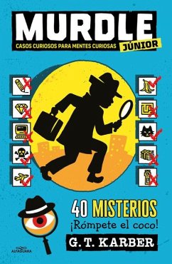 Cover Murdle Júnior: Casos Curiosos Para Mentes Curiosas. 40 Misterios ¡Rómpete El Coco! / Murdle Jr.: Curious Crimes for Curious Minds