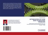 OPTIMIZATION OF FLOW SHOP SCHEDULING PROBLEMS OPTIMIZATION OF FLOW SHOP SCHEDULING PROBLEMS