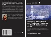 Empresas Participadas por Fondos de Pensiones en Brasil: Gobernanza y Valor Empresas Participadas por Fondos de Pensiones en Brasil: Gobernanza y Valor
