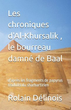 Les chroniques d'Al-Khursalik , le bourreau damné de Baal - Délinois, Rolain