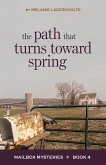 The Path That Turns Toward Spring The Path That Turns Toward Spring