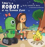 There's a Robot at my Summer Camp