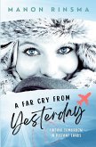 A Far Cry from Yesterday A Far Cry from Yesterday