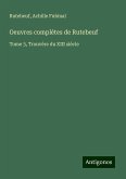 Oeuvres complètes de Rutebeuf Oeuvres complètes de Rutebeuf