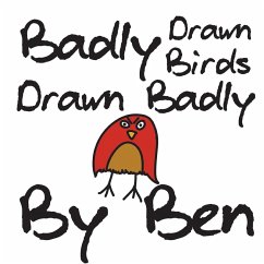 Badly-Drawn Birds Drawn Badly by Ben Cover Badly-Drawn Birds Drawn Badly by Ben