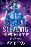 Stealing His Mate Stealing His Mate