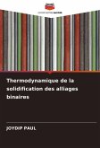 Thermodynamique de la solidification des alliages binaires