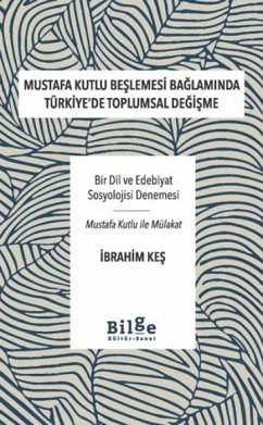 Cover Mustafa Kutlu Beslemesi Baglaminda Türkiyede Toplumsal Degisme