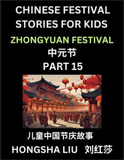 Cover Chinese Festival Stories for Kids (Part 15) - Zhongyuan Festival, Learn Mandarin Chinese Language, Culture, History with Folk Tales Based on China's Traditional Festivals, Easy Lessons for Beginners, Children, Teen, Young and Adults, HSK All Levels, Simpl