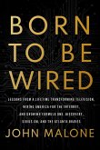 Born to Be Wired Born to Be Wired