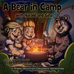 A Bear in Camp with Harold and Gina A Bear in Camp with Harold and Gina