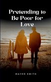 Pretending to Be Poor for Love Pretending to Be Poor for Love