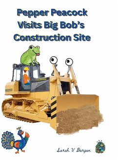 Cover Pepper Peacock Visits Big Bob's Construction Site