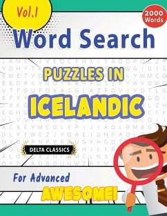 WORD SEARCH PUZZLES IN ICELANDIC FOR ADVANCED - AWESOME! VOL.1 - DELTA CLASSICS - Best Activity Books