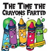 The Time the Crayons Farted The Time the Crayons Farted