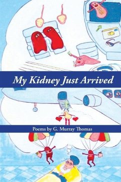 My Kidney Just Arrived - Thomas, G Murray