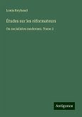 Études sur les réformateurs Études sur les réformateurs