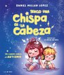 Tengo Una Chispa En La Cabeza. Un... - Bild 1