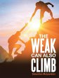 THE WEAK CAN ALSO CLIMB - Bild 1
