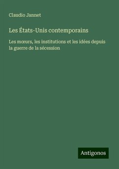 Les États-Unis contemporains - Jannet, Claudio