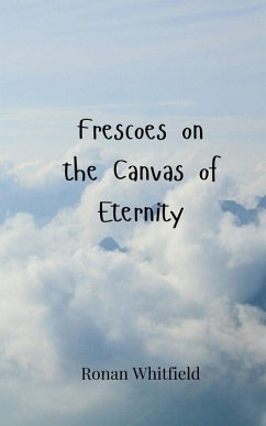 Frescoes on the Canvas of Eternity - Whitfield, Ronan