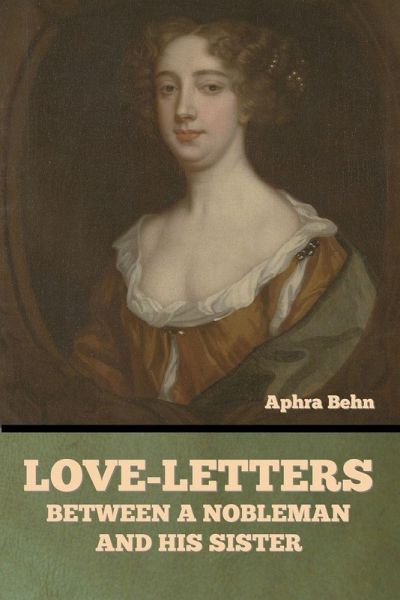 Love-Letters between a Nobleman and His Sister