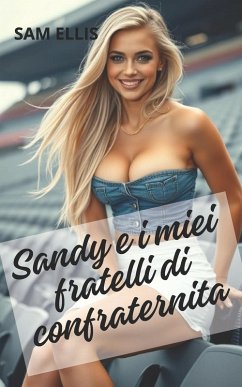 Sandy e i miei fratelli di confraternita - Ellis, Sam