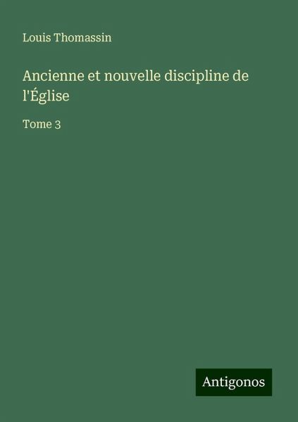 Ancienne et nouvelle discipline de l'Église