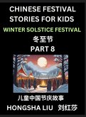 Chinese Festival Stories for Kids (Part 8) - Winter Solstice Festival, Learn Mandarin Chinese Language, Culture, History with Folk Tales Based on China's Traditional Festivals, Easy Lessons for Beginners, Children, Teen, Young and Adults, HSK All Levels,