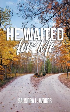 He Waited for Me - Words, Saundra L.