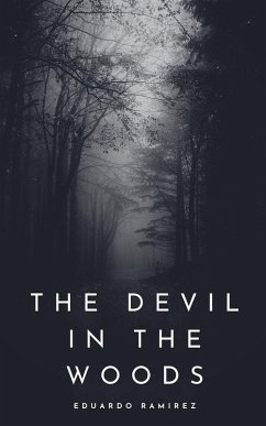The Devil In the Woods - Ramirez, Eduardo