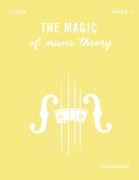 The Magic of Music Theory Book 1 - Viola The Magic of Music Theory Book 1 - Viola
