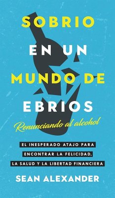 Cover Sobrio en un Mundo de Ebrios / Sober On A Drunk Planet