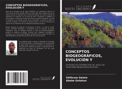 CONCEPTOS BIOGEOGRÁFICOS, EVOLUCIÓN Y - Geleta, Shiferaw; Getahun, Abebe