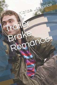 Trailer Brake Romance - Lachance, Michael