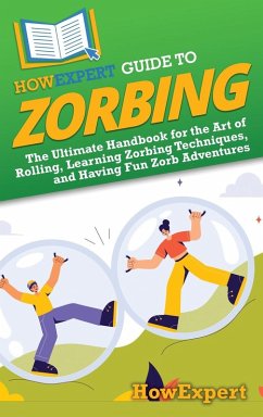 HowExpert Guide to Zorbing - Howexpert