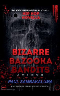 Cover Bizarre Bazooka Bandits -Hip Hop Novella