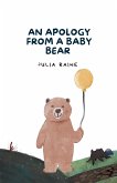 An Apology From A Baby Bear An Apology From A Baby Bear