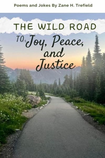 The Wild Road to Joy, Peace, and Justice