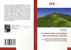La restauration écologique des écosystèmes naturels