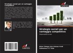 Strategie sociali per un vantaggio competitivo Strategie sociali per un vantaggio competitivo