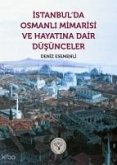 Istanbulda Osmanli Mimarisi ve Hayatina Dair Düsünceler Istanbulda Osmanli Mimarisi ve Hayatina Dair Düsünceler