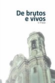 De Brutos E Vivos De Brutos E Vivos
