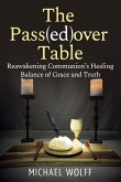Th e Pass(ed)over Table Th e Pass(ed)over Table