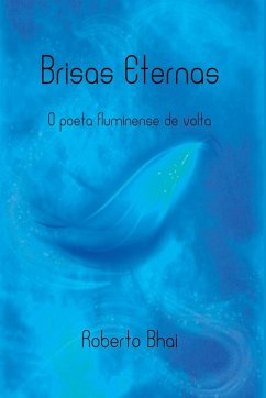Brisas Eternas - Bhai, Roberto