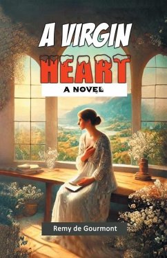 A Virgin Heart A Novel - Gourmont, Remy De