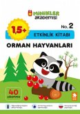 Orman Hayvanlari Etkinlik Kitabi - Minikler Akademisi - 2 Orman Hayvanlari Etkinlik Kitabi - Minikler Akademisi - 2