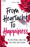 From Heartache to Happiness