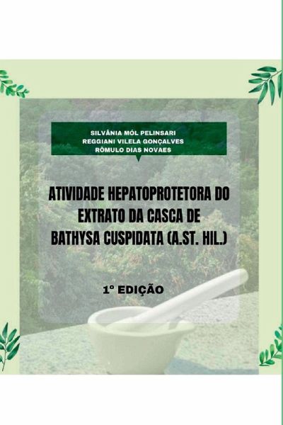 Atividade Hepatoprotetora Do Extrato Da Casca De Bathysa Cu