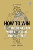 How to Win: The Future of Law with Artificial Intelligence